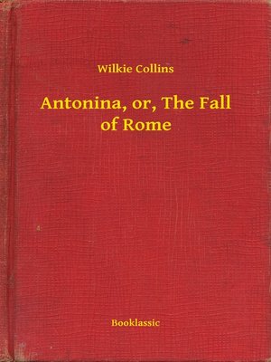 cover image of Antonina, or, the Fall of Rome